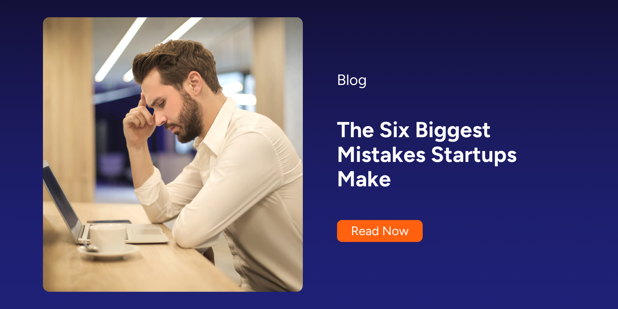 The Six Biggest Mistakes Startups Make Cloudvisor