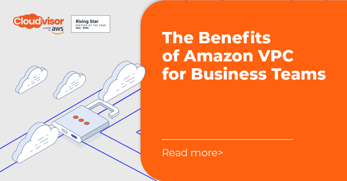 The Benefits of Amazon VPC for Business Teams Cloudvisor