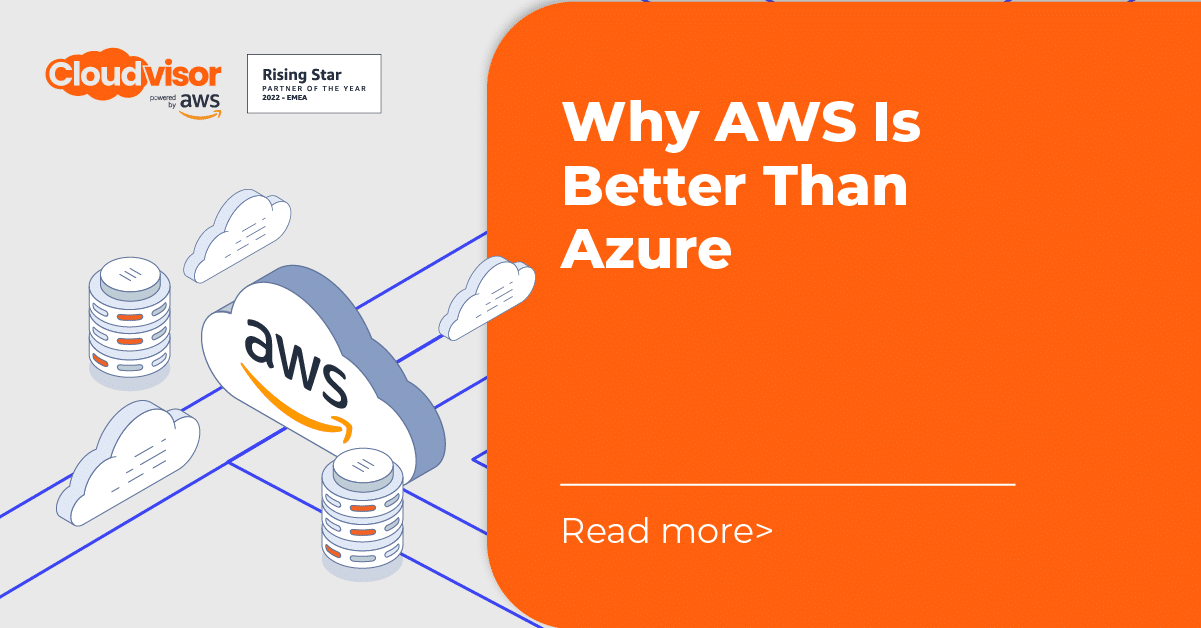 Why AWS Is Better Than Azure | Cloudvisor