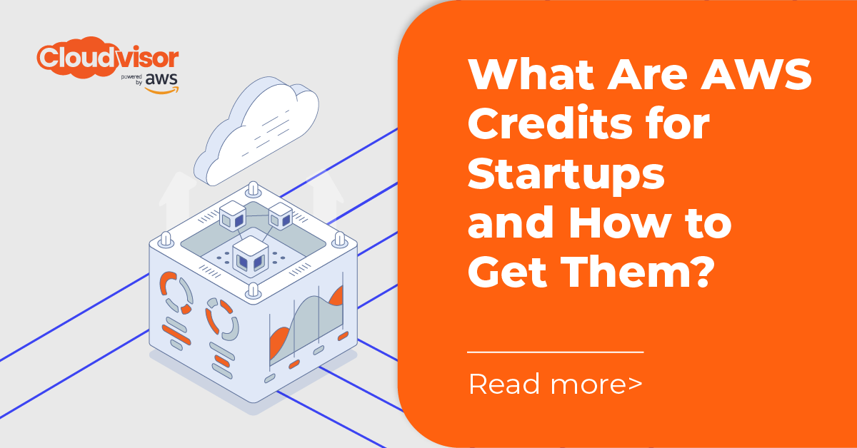 What Are AWS Credits for Startups and How to Get Them?