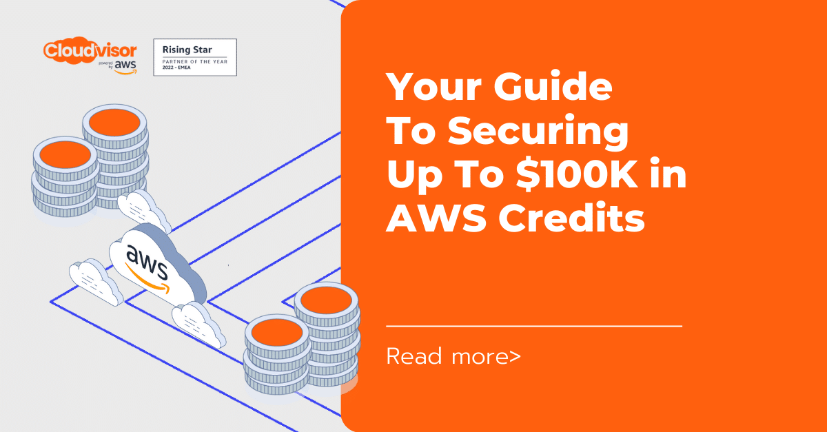 Your Guide To Securing Up To $100K in AWS Credits | Cloudvisor