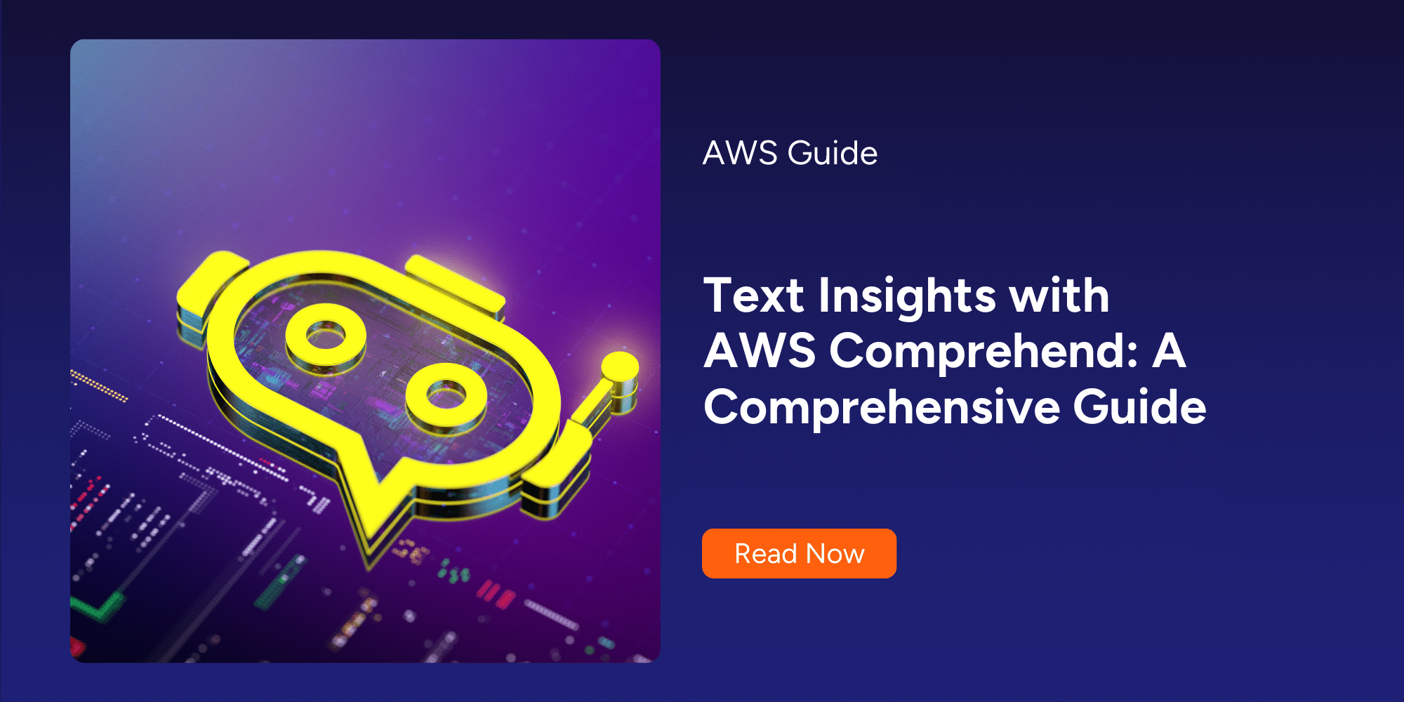 AWS Comprehend Guide: Efficient Text Analysis