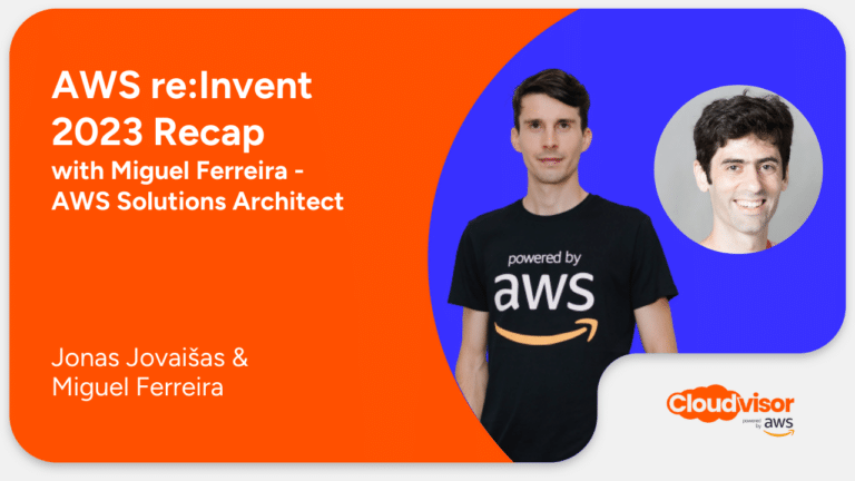 AWS re:Invent 2023 – Recap with Miguel Ferreira
