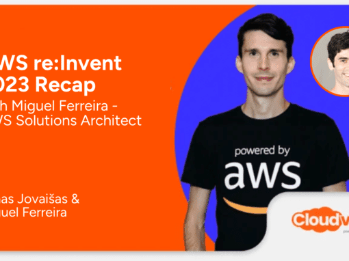 AWS re:Invent 2023 – Recap with Miguel Ferreira