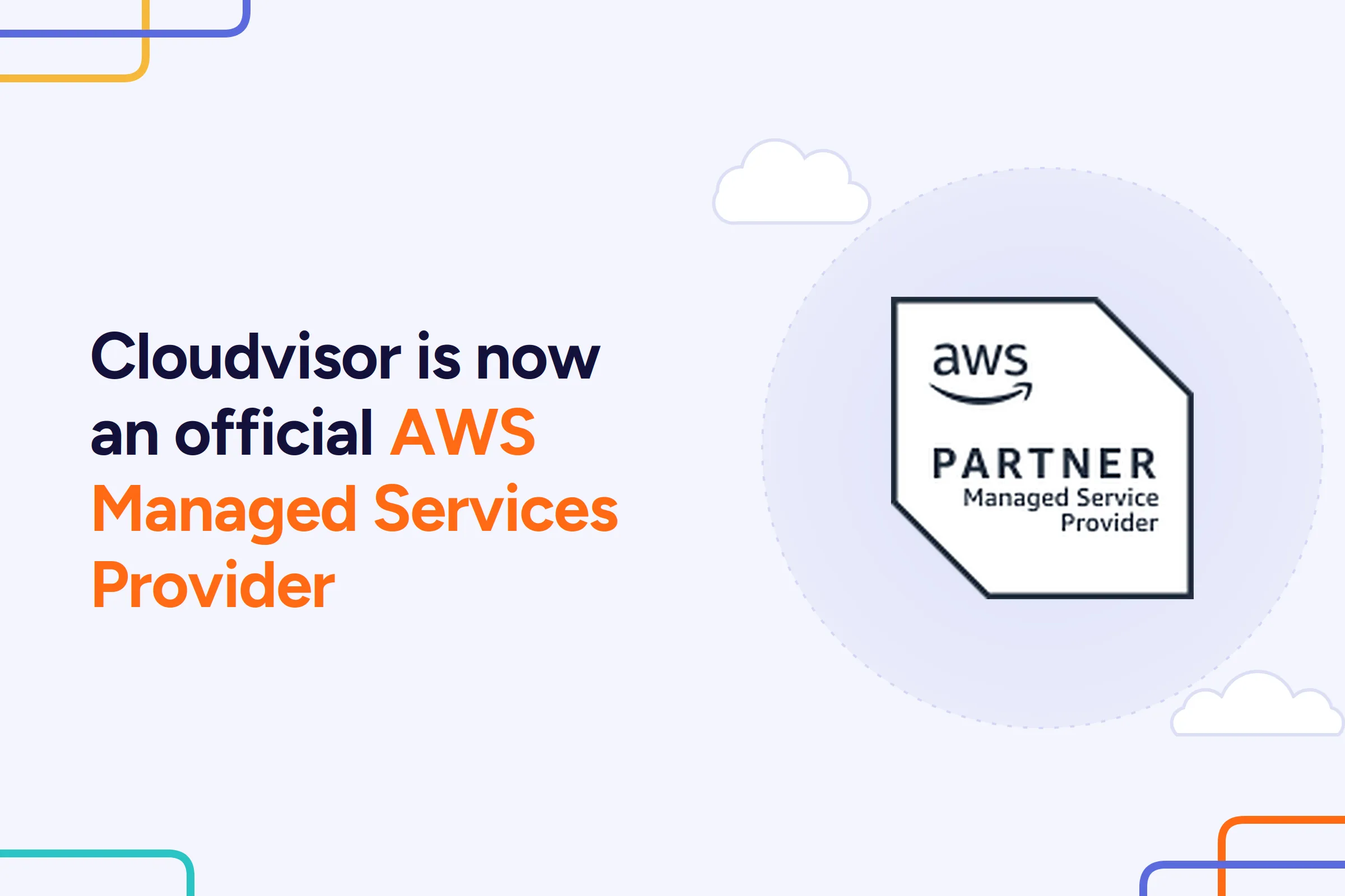 Cloudvisor Is Now an Official AWS Managed Services Provider 1